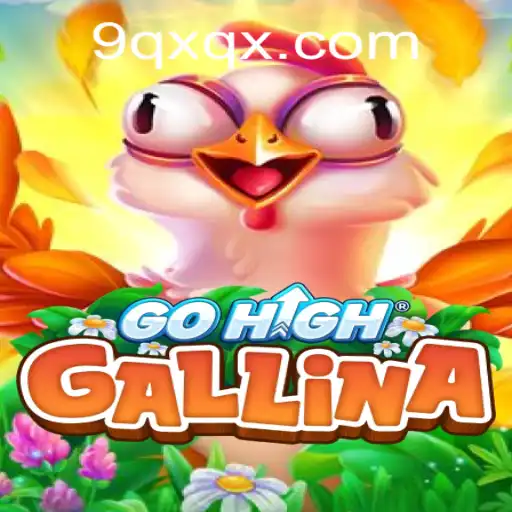 Discover the Exciting World of GoHighGallina: A Detailed Guide