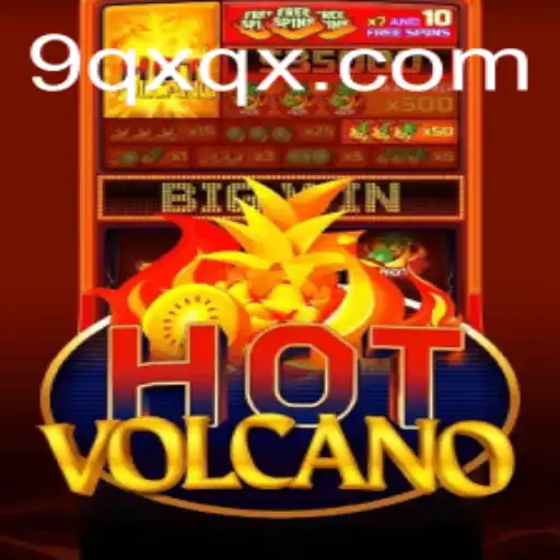 Unleashing the Thrills of 'HotVolcano': A Deep Dive into the Game with a Twist of 'QXQX'